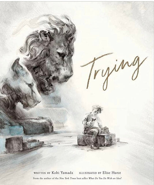 Trying by Kobi Yamada &amp; Elise Hurst