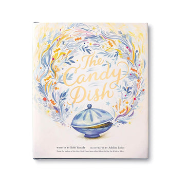 The Candy Dish by Kobi Yamada Illustrated by Adelina Lirius