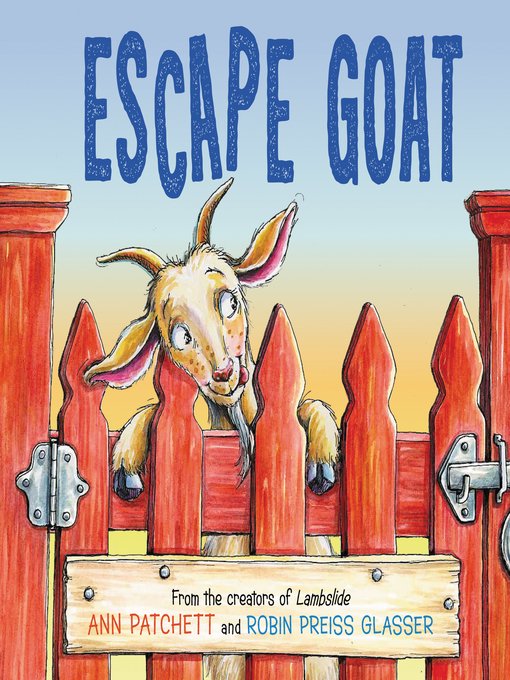 Escape Goat by Ann Patchett and Robin Preiss Glasser