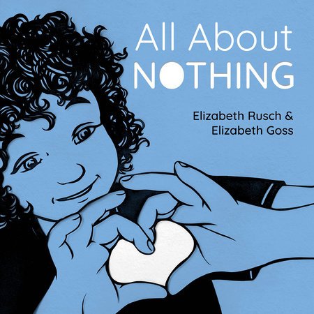 All About Nothing by Elizabeth Rusch and Elizabeth Goss