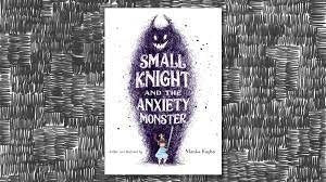 Small Knight and the Anxiety Monster