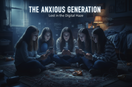What The Anxious Generation Can Teach Us About Raising Kids in a Phone-Based World